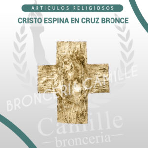 Cristo espina en cruz bronce