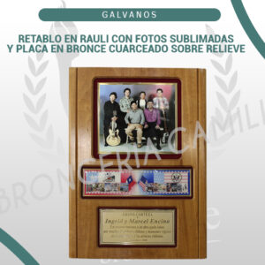 RETABLO EN RAULI CON FOTOS SUBLIMADAS Y PLACA EN BRONCE CUARCEADO SOBRE RELIEVE