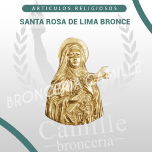 SANTA ROSA DE LIMA BRONCE