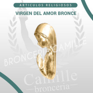 VIRGEN DEL AMOR BRONCE