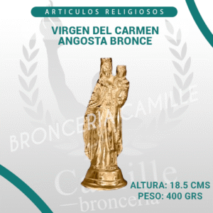 VIRGEN DEL CARMEN ANGOSTA BRONCE
