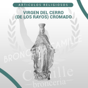 VIRGEN DEL CERRO (DE LOS RAYOS) CROMADO