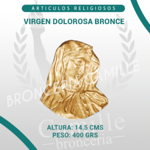 VIRGEN DOLOROSA BRONCE