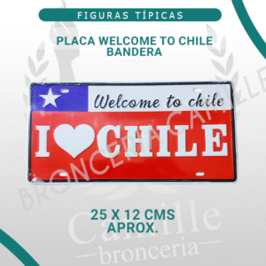 Placa Welcome To Chile Bandera